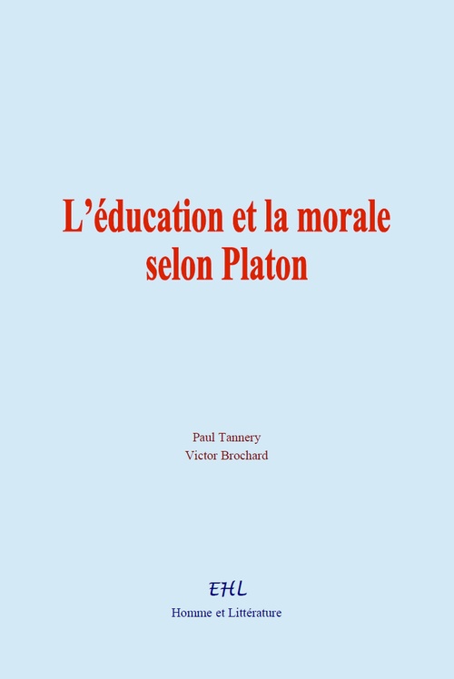 ebook cover of L´éducation et la morale selon Platon, by Paul Tannery, Victor Brochard