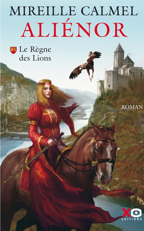ebook cover of Aliénor - Tome 1 Le règne des Lions, by Mireille Calmel