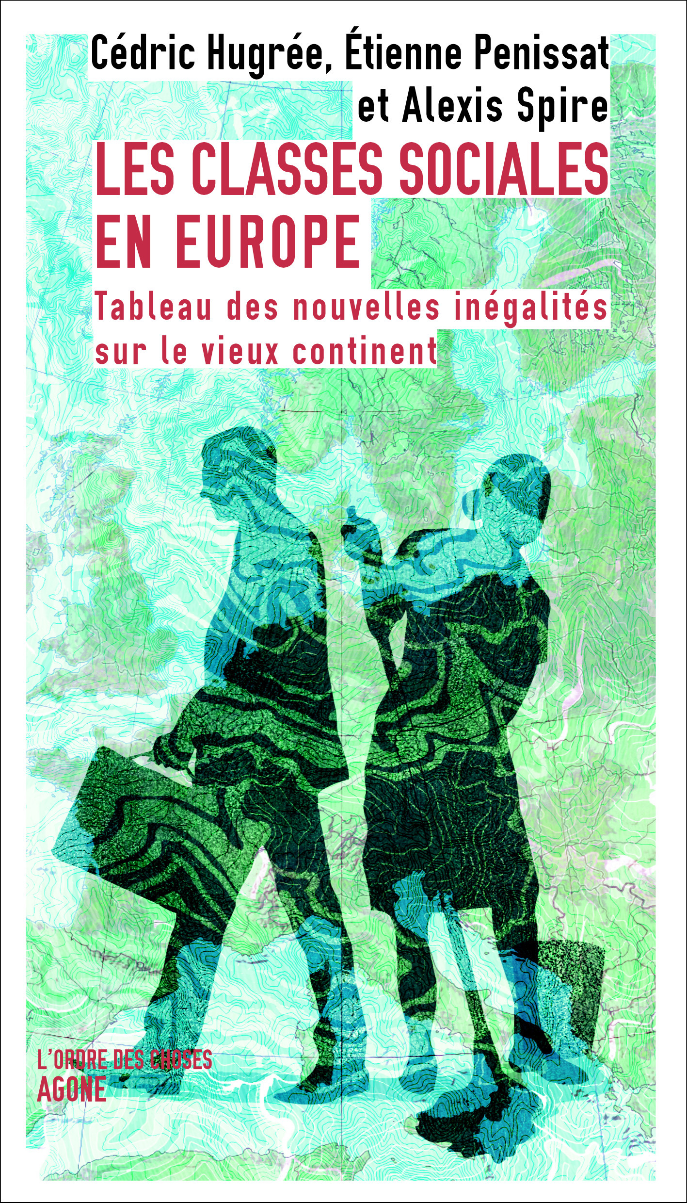 ebook cover of Les Classes sociales en Europe, by Cédric Hugrée, Etienne Penissat, Alexis Spire