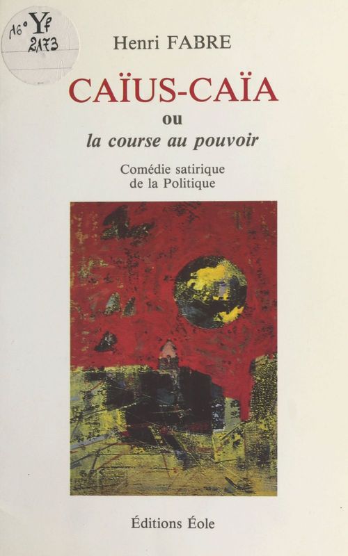 Couverture ebook de Caïus-Caïa ou La course au pouvoir : comédie satirique de la politique, de Fabre