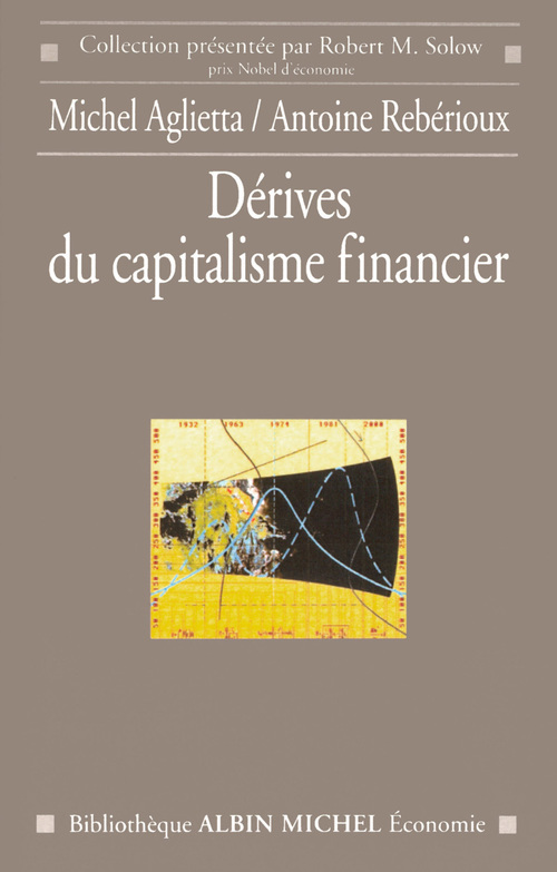 Couverture ebook de Dérives du capitalisme financier, de Michel Agliettta, Antoine Rebérioux