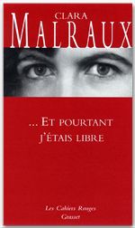 Couverture ebook de Et pourtant j'étais libre, de Clara Malraux