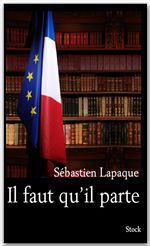 ebook cover of Il faut qu'il parte, by Sébastien Lapaque