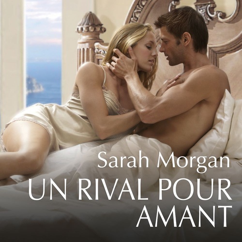 audiobook cover of Un rival pour amant, by Sarah Morgan