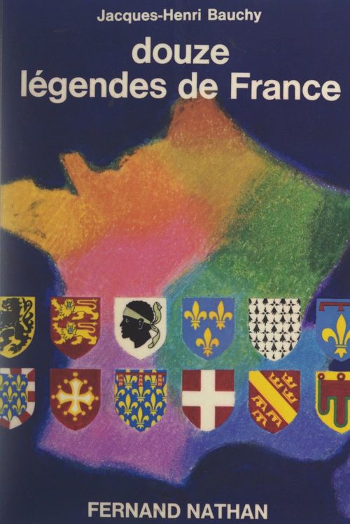 Couverture ebook de Douze légendes de France, de Jacques-henri Bauchy