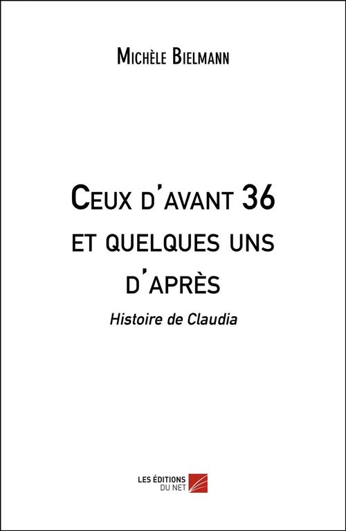 Couverture ebook de Ceux d'avant 36 et quelques uns d'après, de Michèle Bielmann