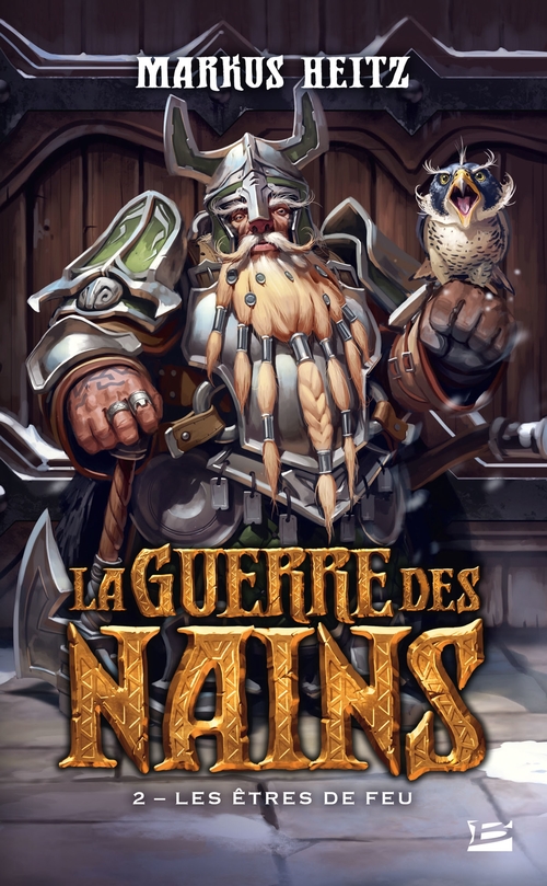 Couverture ebook de La Guerre des Nains, T2 : Les Êtres de feu, de Markus Heitz