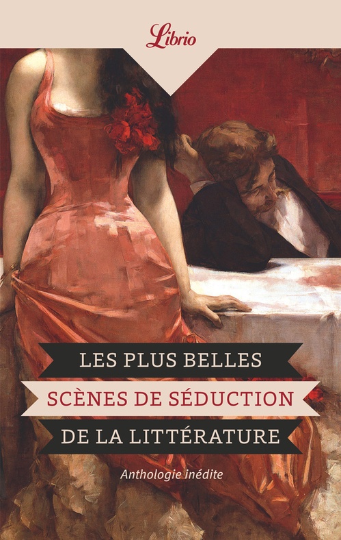 Couverture ebook de Les plus belles scènes de séduction de la littérature, de Collectif