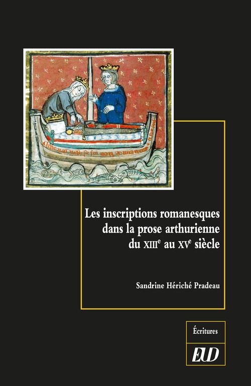 ebook cover of Les inscriptions romanesques dans la prose arthurienne du XIIIe au XVe siècle, by Sandrine Hériché Pradeau