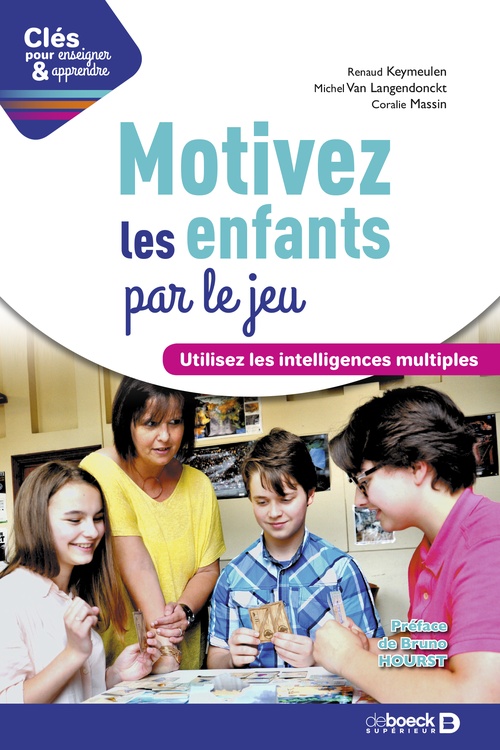 Couverture ebook de Motivez les enfants par le jeu, de Renaud Keymeulen, Michel Van Langendonckt, Coralie Massin