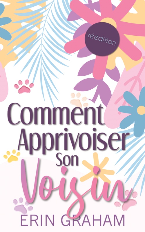 Couverture ebook de Comment apprivoiser son voisin, de Erin Graham