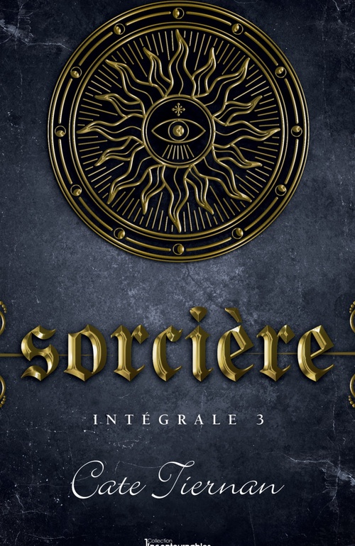 Couverture ebook de Sorcière - Intégrale 3 (Livre 7, 8 et 9), de Cate Tiernan