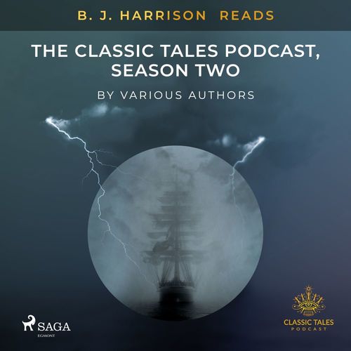 Couverture audiobook de B. J. Harrison Reads The Classic Tales Podcast, Season Two, de Various Authors