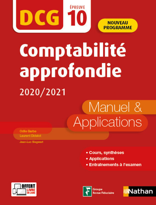 Couverture ebook de Comptabilité approfondie 2020/2021 - DCG Epreuve 10 - Manuel et applications (Epub 3RF) - 2020, de Odile Barbe, Laurent Didelot, Jean-Luc Siegwart
