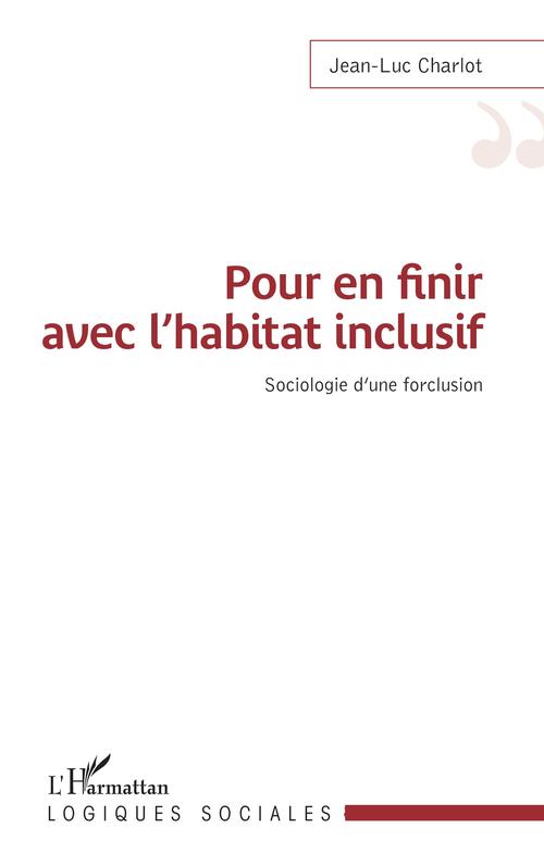ebook cover of Pour en finir avec l'habitat inclusif, by Jean-Luc Charlot