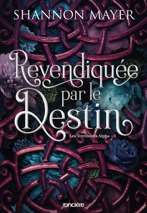 ebook cover of Les Territoires Alpha - Tome 03 Revendiquée par le destin (e-book), by Shannon Mayer