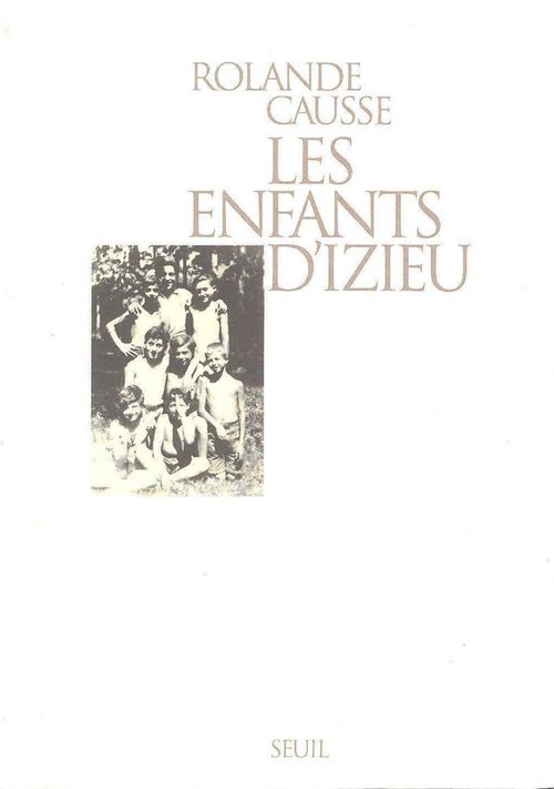 ebook cover of Les Enfants d'Izieu. Suivi du témoignage de Sabine Zlatin, by Causse Rolande