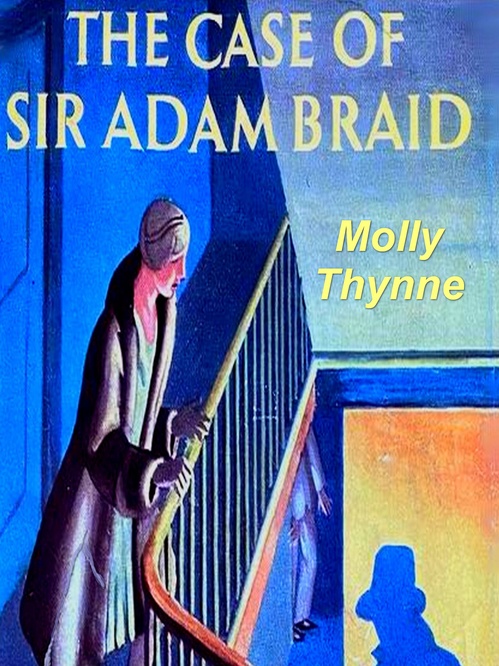 Couverture ebook de The Case of Sir Adam Braid, de Molly Thynne