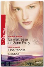 Couverture ebook de La maîtresse de Zane Foley - Une tendre passion, de Judy Duarte, Crystal Green