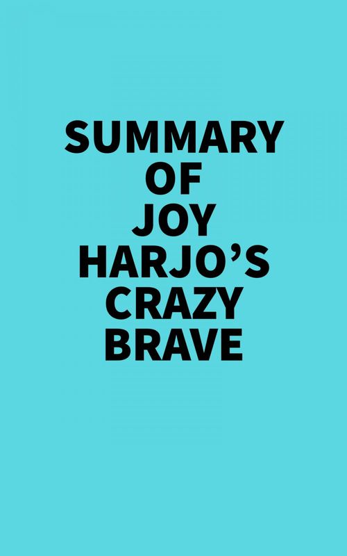 Couverture ebook de Summary of Joy Harjo's Crazy Brave, de Everest Media