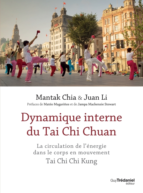 ebook cover of Dynamique interne du Tai Chi Chuan - La circulation de l'énergie dans le corps en mouvement TaiChi C, by Mantak Chia, Juan Li