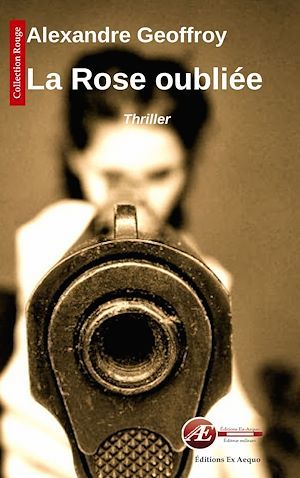 Couverture ebook de La rose oubliée, de Alexandre Geoffroy