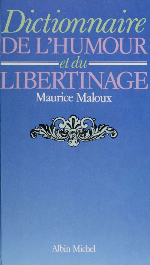 ebook cover of Dictionnaire de l'humour et du libertinage, by Maurice Maloux