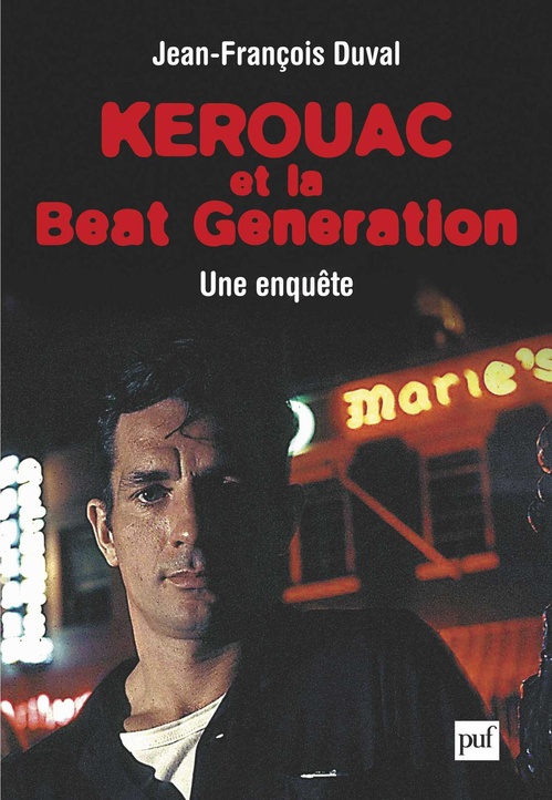 Couverture ebook de Kerouac et la Beat Generation - Une enquête, de Jean-Francois Duval