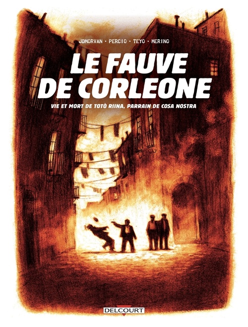 ebook cover of Le Fauve de Corleone - Vie et mort de Totó Riina, parrain de Cosa Nostra, by Jean-David Morvan