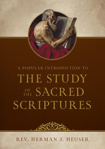Couverture ebook de A Popular Introduction to the Study of the Sacred Scriptures, de Rev. Herman J. Heuser