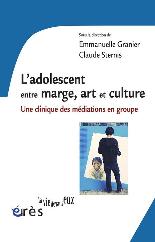 ebook cover of L'adolescent entre marge, art et culture, by Emmanuelle Granier, Claude Sternis