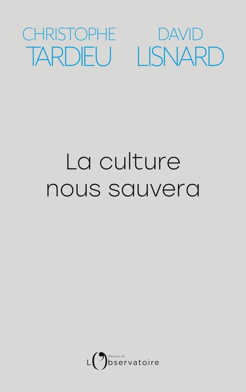 Couverture ebook de La culture nous sauvera, de David Lisnard, Christophe Tardieu