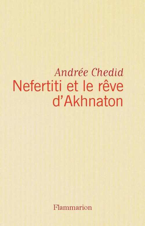 Couverture ebook de Nefertiti et le rêve d'Akhnaton, de Andrée Chédid