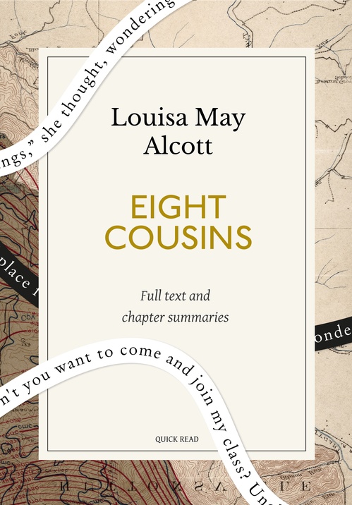 ebook cover of Eight Cousins: A Quick Read edition, by Louisa May Alcott, Quick Read