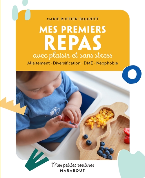 Couverture ebook de Mes petites routines - Mes premiers repas avec plaisir et sans stress, de Marie Ruffier-Bourdet