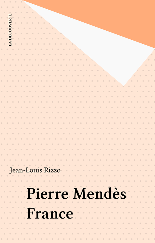 ebook cover of Pierre Mendès France, by Jean-louis Rizzo