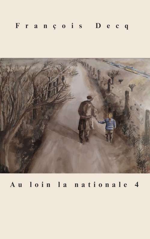 ebook cover of Au loin la nationale 4, by Francois Decq