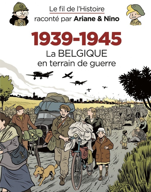 Couverture ebook de Le fil de l'Histoire raconté par Ariane & Nino - 1939-1945 - La Belgique en terrain de guerre, de Fabrice Erre