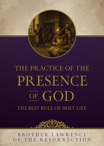 Couverture ebook de The Practice of the Presence of God: The Best Rule of Holy Life, de Brother Lawrence Of The Resurrection