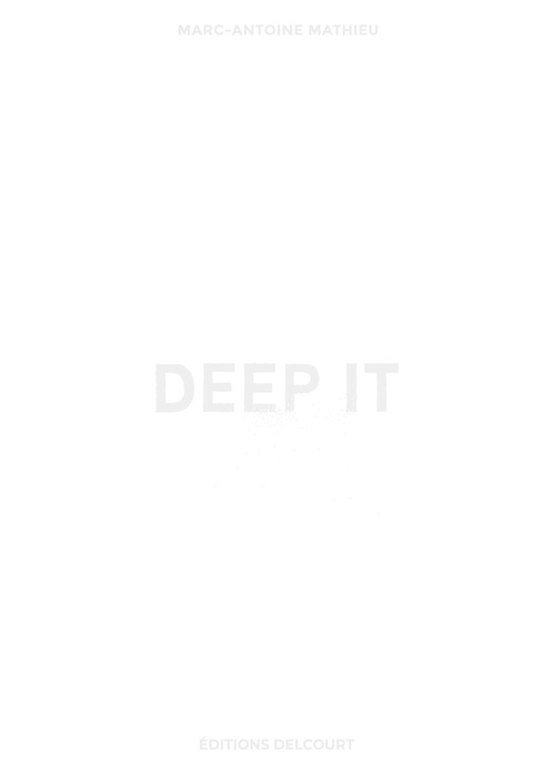 ebook cover of Deep It, by Marc-Antoine Mathieu