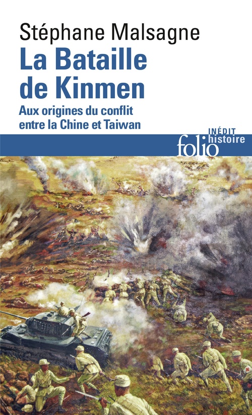Couverture ebook de La Bataille de Kinmen. Aux origines du conflit entre la Chine et Taiwan, de Stéphane Malsagne