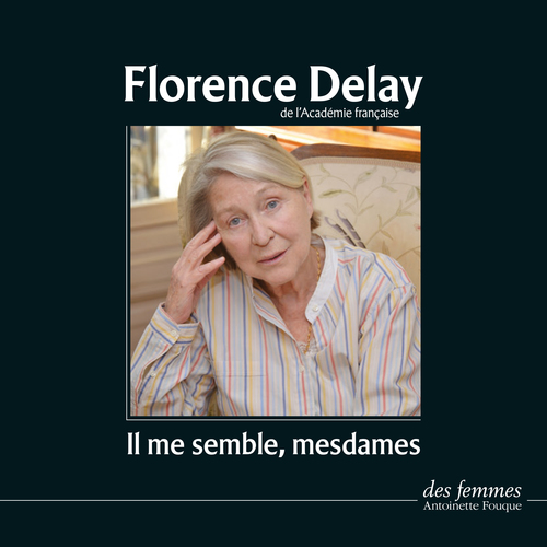 audiobook cover of Il me semble, mesdames, by Florence Delay