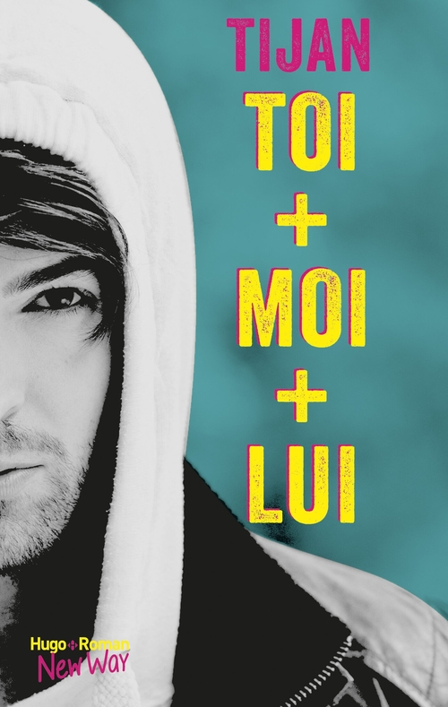 ebook cover of Toi + Moi + Lui, by Tijan
