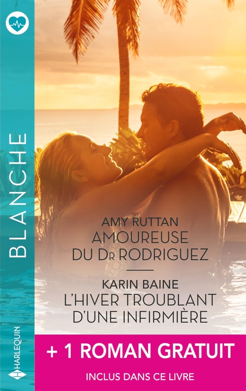 Couverture ebook de Amoureuse du Dr Rodriguez - L'hiver troublant d'une infirmière + 1 titre gratuit, de Amy Ruttan, Karin Baine, Susanne Hampton