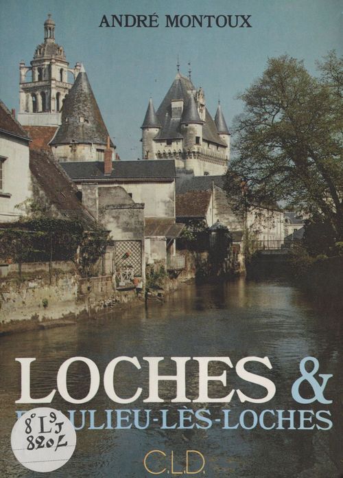 Couverture ebook de Loches et Beaulieu-lès-Loches, de Andre Montoux