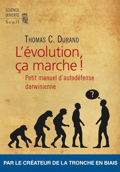 Couverture ebook de L'Evolution, ça marche ! - Petit Manuel d'auto-défense darwinienne, de Thomas C. Durand