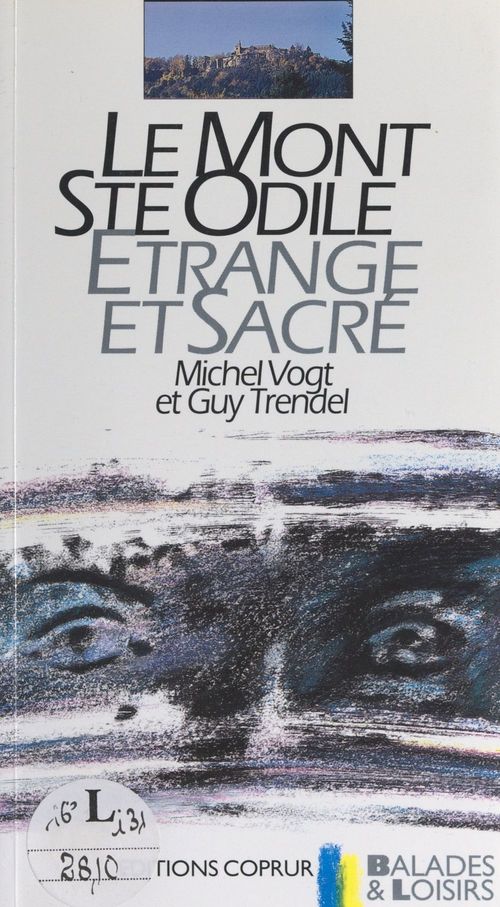 Couverture ebook de Le mont Sainte-Odile, étrange et sacré, de Michel Vogt, Guy Trendel