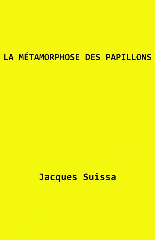 ebook cover of La Métamorphose des papillons, by Jacques Suissa