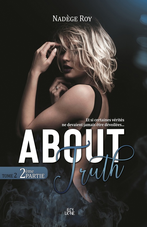 Couverture ebook de About Truth - 2ème Partie, de Nadege Roy
