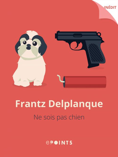 ebook cover of Ne sois pas chien, by Frantz Delplanque